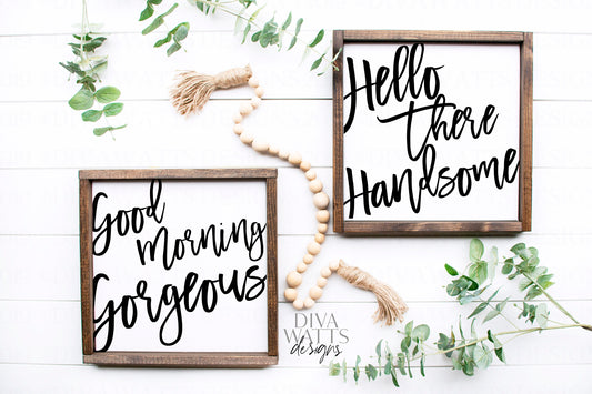 SVG Good Morning Gorgeous | Hello There Handsome | Bedroom Bathroom Cutting File | Instant Download Farmhouse DXF PNG eps | Vinyl Stencil