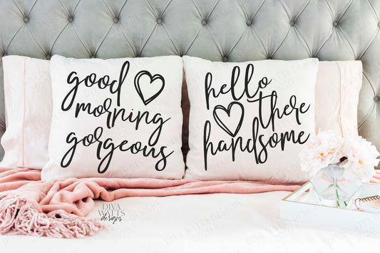 SVG | Hello There Handsome Good Morning Gorgeous | Cutting File | Duo Set | Vinyl Stencil HTV | Farmhouse Sign Pillow | png eps jpg pdf