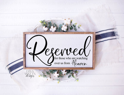 SVG Reserved For Those Who Are Watching Over Us From Heaven | Cutting File | Wedding | Farmhouse  Sign | Vinyl Stencil HTV | Seat