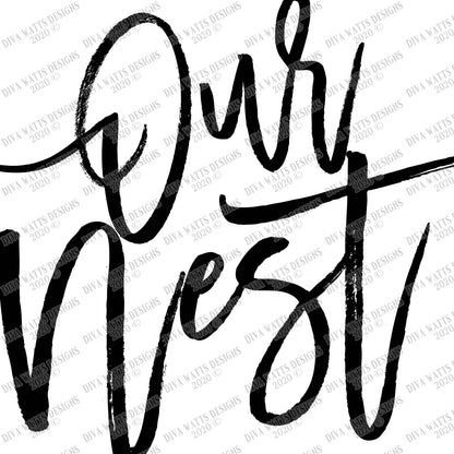 SVG Our Nest | Cutting File | Farmhouse Sign Decor | Instant Download | DXF PNG eps | Vinyl Stencil | Rustic | Oversized Rough & Clean Text