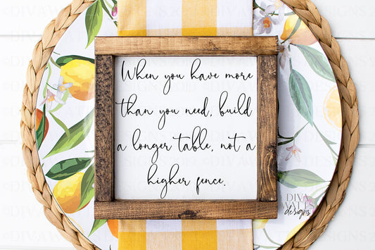 SVG | When You Have More Than You Need | Cutting File | Build A Longer Table Not A Higher Fence | Farmhouse Sign | Vinyl Stencil HTV | PNG