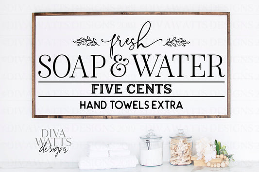 SVG | Fresh Soap & Water | Cutting File | Five Cents | Hand Towels Extra | Bathroom Laundry Room | Vinyl Stencil HTV | Farmhouse Sign | dxf