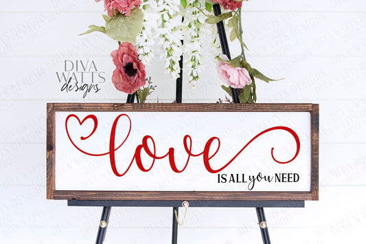 SVG | Love Is All You Need | Cutting File | Valentine's Day Wedding Anniversary Heart | Script | Vinyl Stencil HTV | Sign | Valentine | PNG