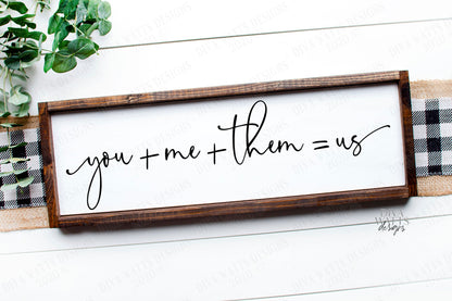 SVG | You Plus Me Plus Them Equals Us | Cutting File | = + | Customize | Family | Sign | Farmhouse  | png jpg | Vinyl Stencil HTV