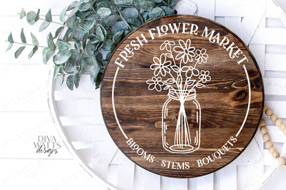 SVG | Fresh Flower Market | Cutting File | Daisies Mason Jar | Blooms Stems Bouquets | Round Circle | Daisy Flowers | Farmhouse Sign | dxf