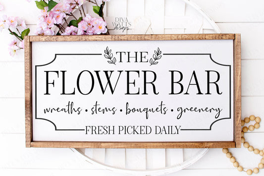 SVG | The Flower Bar | Cutting File | Market Shop | Wreaths Stems Bouquets Greenery | Vinyl Stencil HTV | Farmhouse Spring Sign | dxf eps ai