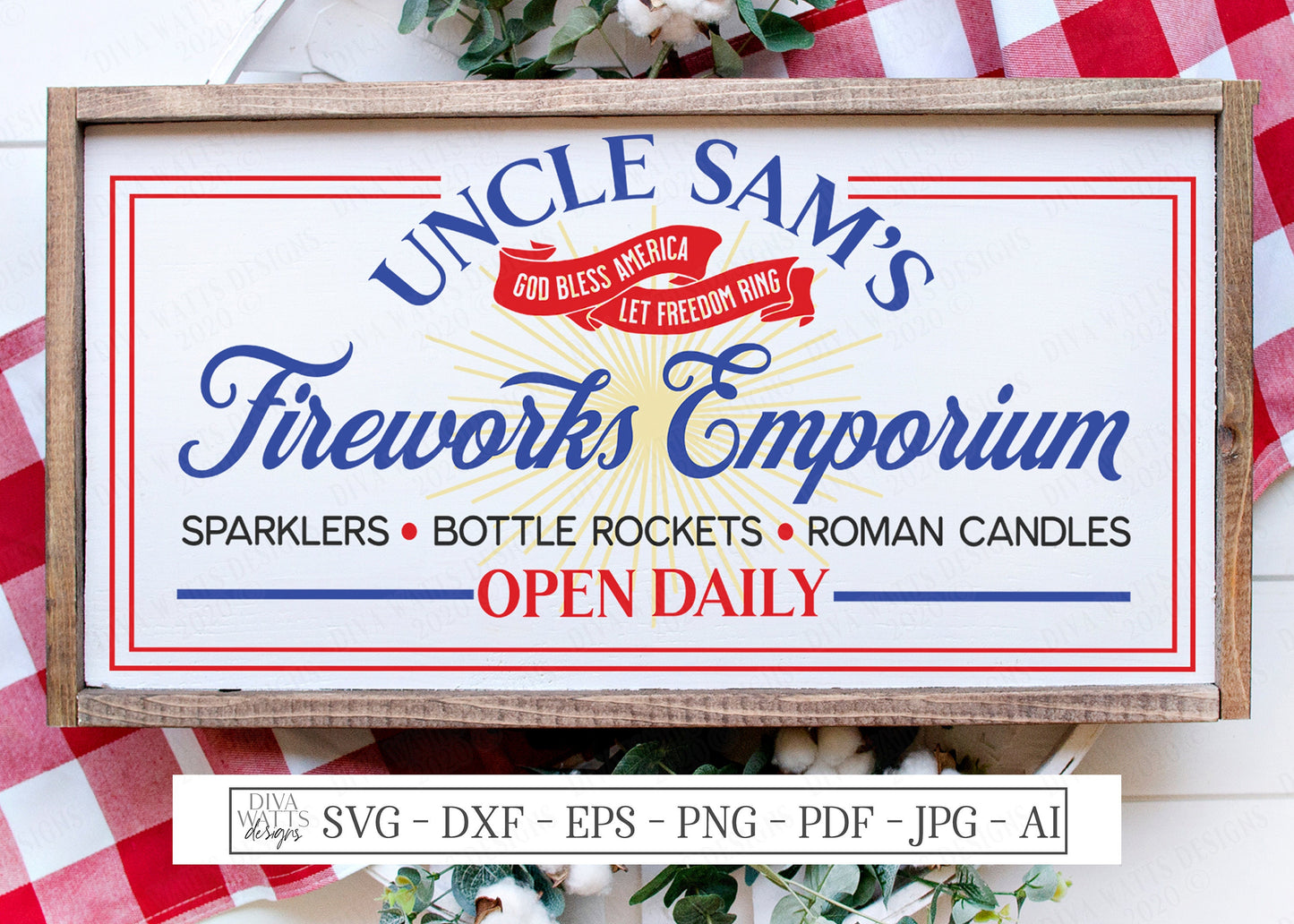 SVG | Fireworks | Cutting File | Emporium Stand | Uncle Sam's | Sparklers | God Bless Amereica Let Freedom Ring | Patriotic Sign | DXF EPS