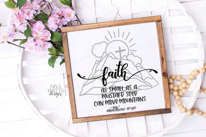 SVG | Faith As Small As A Mustard See Can Move Mountains | Cutting File | Matthew | Christian Scripture Verse | Vinyl Stencil HTV | Sign