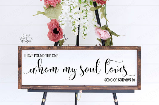 SVG | I Have Found The One Whom My Soul Loves | Cutting File | Christian Scripture Verse | Song of Solomon | Vinyl Stencil HTV | png eps jpg