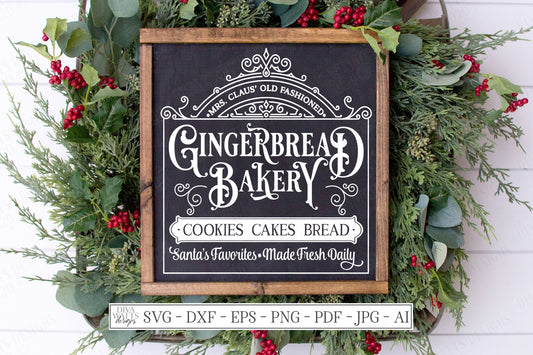 SVG | Gingerbread Bakery | Cutting File | Christmas Kitchen Baking Sign | Cookies Cakes Bread's | Santa's Favorites | Mrs. Claus | Vintage
