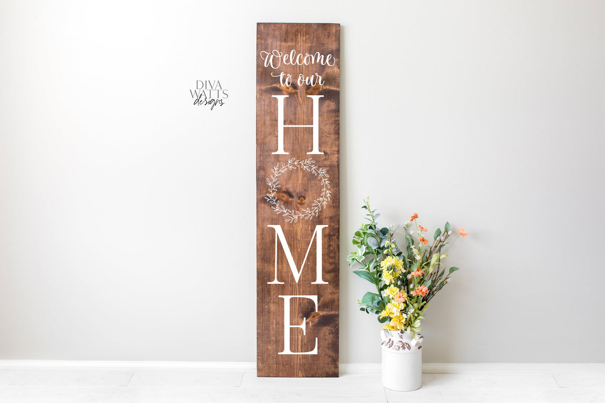 SVG | Welcome To Our Home | Cutting File | Vertical | Wreath | Rustic | Leaning Porch Entry Farmhouse Sign |  | png eps dxf
