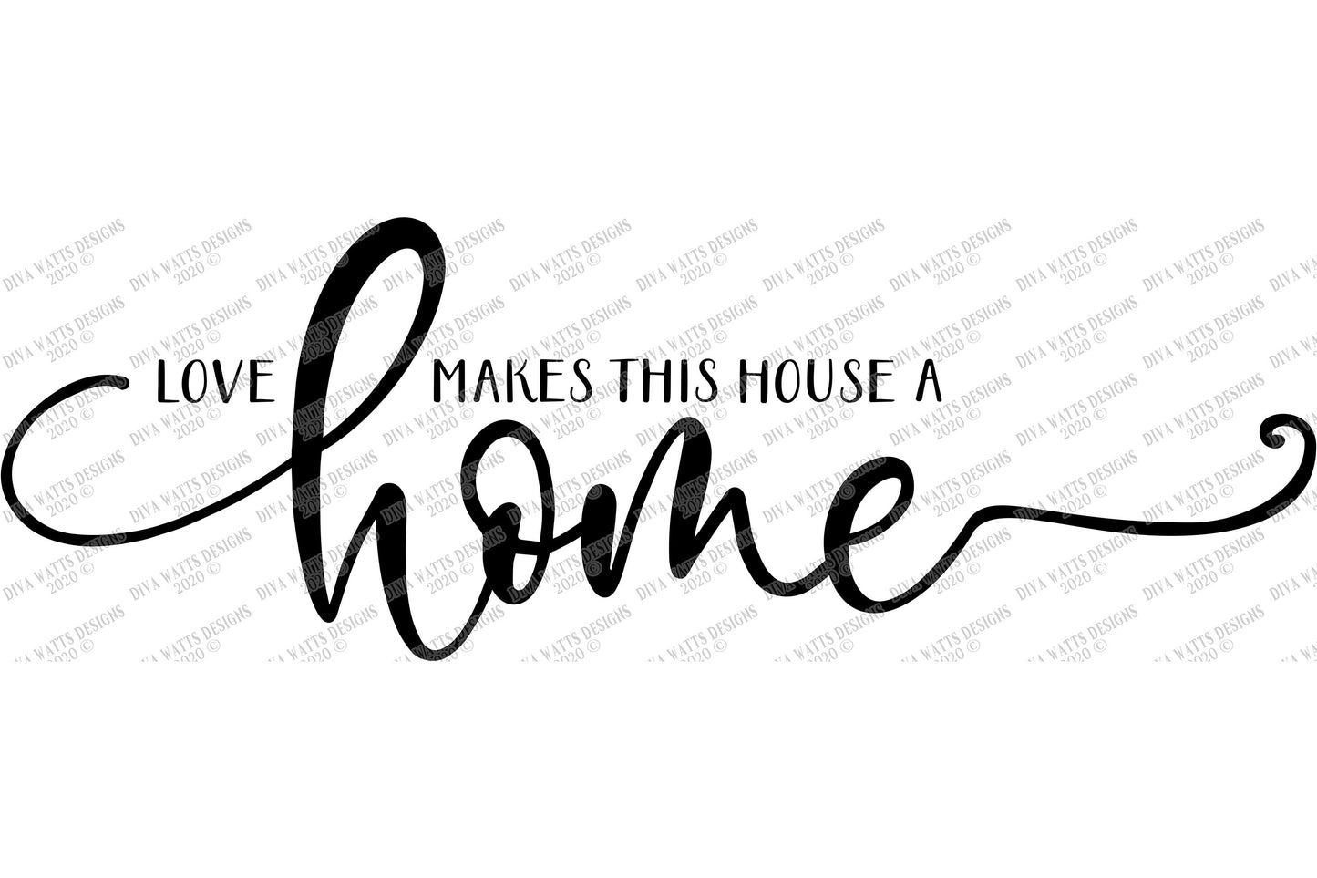 SVG | Love Makes This House A Home | Cutting File | Farmhouse Bouncy Script with Tails | Sign | Family | png eps jpg pdf ai | Vinyl Stencil