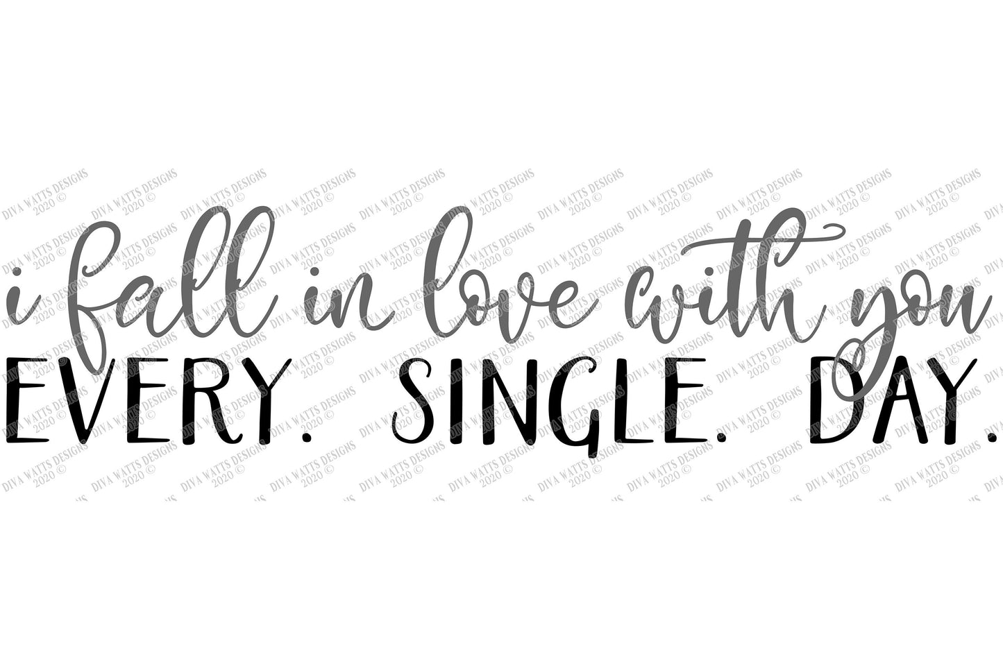 SVG | I Fall In Love With You Every Single Day | Cutting File | Vinyl Stencil HTV | Wedding Valentine's Anniversary Engagement | Sign | eps