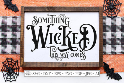 SVG | Something Wicked This Way Comes | Cutting File | Spooky Creepy Halloween | Vintage Sign | Vinyl Stencil HTV | DXF eps jpg png | Fall