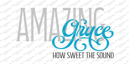 SVG | Amazing Grace How Sweet The Sound | Cutting File | Christian Song Hymn | Vinyl Stencil HTV | Farmhouse Sign | Music Art | Script | DXF