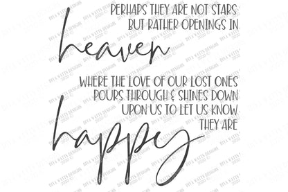 SVG | Perhaps They Are Not Stars But Rather Openings In Heaven | Memorial | Grief | Sign | Shirt | Cuttable Cricut | Instant Download | PNG