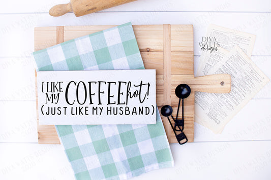 SVG I Like My Coffee HOT Just Like My Husband | Cutting File | Coffee Bar DXF png eps jpg Funny Humor | Vinyl Stencil htv | Instant Download