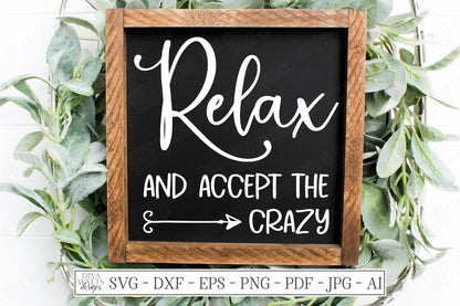 SVG | Relax And Accept The Crazy | Cutting File | Farmhouse Rustic  Sign | Bathroom Home | Vinyl Stencil HTV | DXF eps |