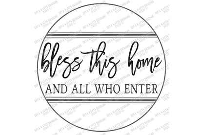 SVG | Bless This Home And All Who Enter | Cutting File | Round Grain Sack | Farmhouse Rustic Sign | Entry Welcome | Vinyl Stencil HTV | dxf