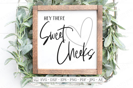 SVG | Hey There Sweet Cheeks | Cutting File | Bathroom Humor Funny | Farmhouse Rustic Script Sign | Vinyl Stencil HTV | dxf | Heart | Guest