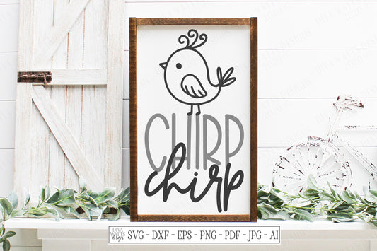 SVG | Chirp Chirp Bird | Cutting File | Spring | Farmhouse Rustic Sign | Shirt Tote | DXF eps jpg pdf ai | Vinyl Stencil HTV Birds Chirping
