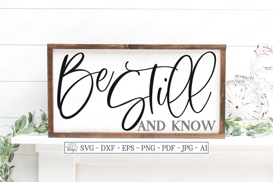 SVG | Be Still And Know | Cutting File | Vinyl Stencil HTV | dxf eps | Farmhouse Christian Rustic Sign | Psalm | Scripture | God | Cut File