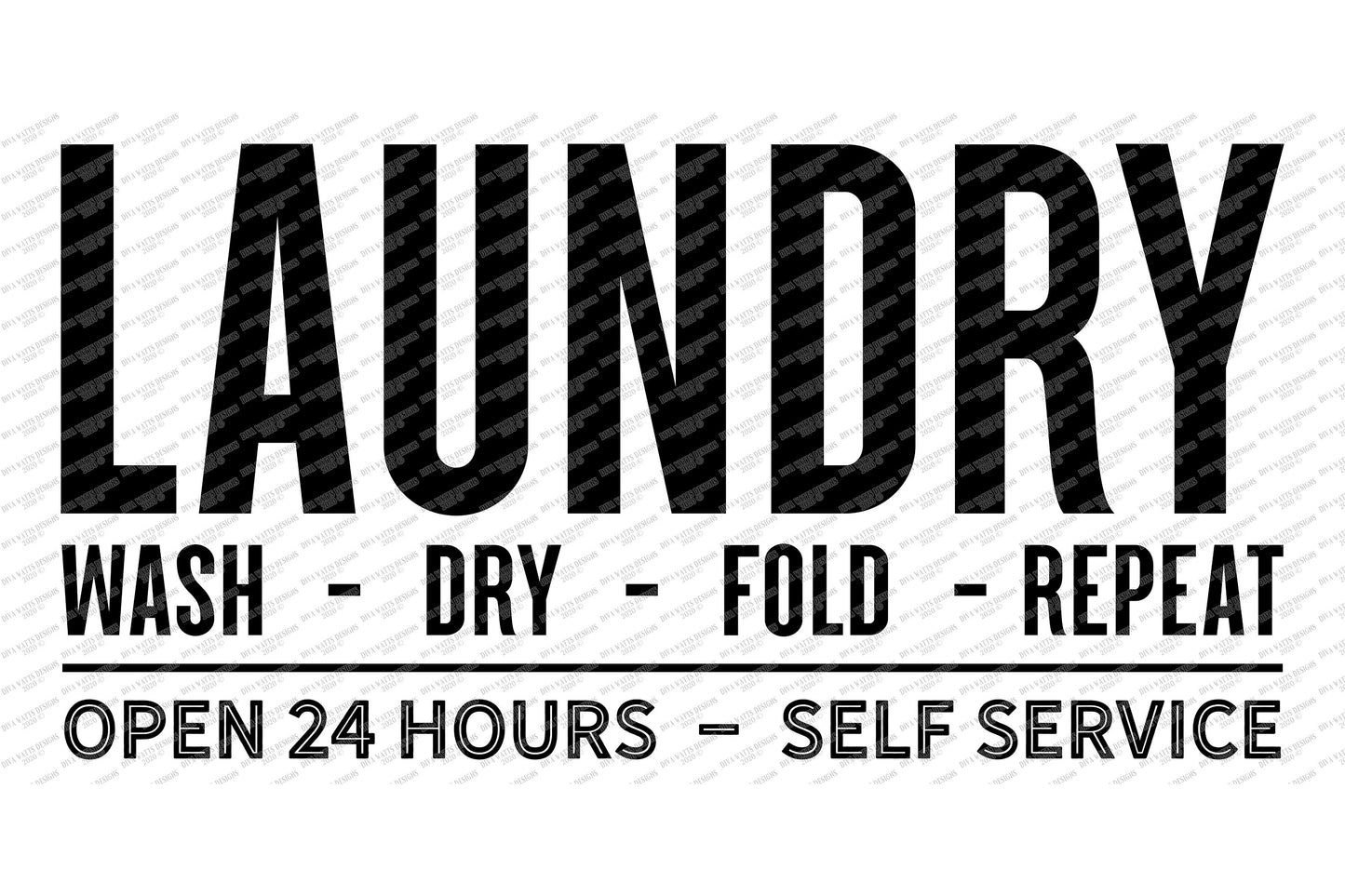 SVG | Laundry | Cutting File | Wash Dry Fold Repeat | Open 24 Hours Self Service Vintage Rustic Farmhouse Room Sign | DXF EPS | Self Servive