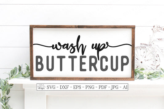 SVG | Wash Up Buttercup | Cutting File | Farmhouse Rustic Bathroom Sign | Vinyl Stencil HTV | dxf eps png | Guest Bath | Script with Tails