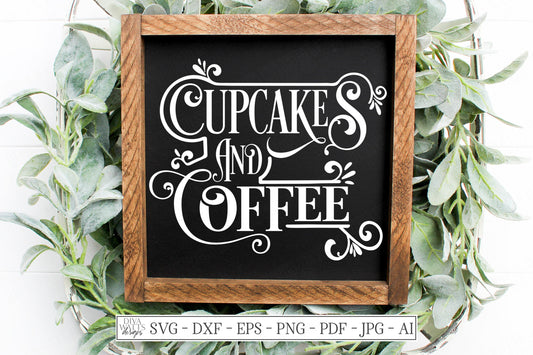SVG | Cupcakes And Coffee | Cutting File | Vintage Style Flourishes Swirls Signage Sign | Farmhouse Rustic | Bar | Vinyl Stencil HTV | dxf