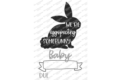 SVG | We're Expecting Somebunny | Cutting File | Somebody | Baby | Easter Bunny | Vinyl Stencil HTV | Announcement | Bodysuit| Customize |