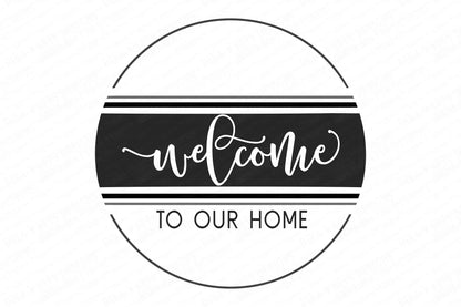 SVG | Welcome To Our Home | Cutting File | Modern Farmhouse Rustic Sign | Vinyl Stencil HTV | dxf eps | Grain Sack Ticking Stripes Round