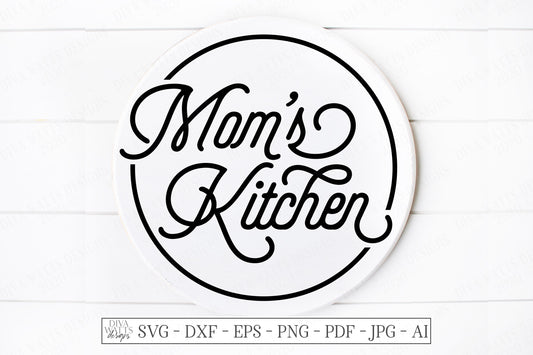 SVG | Mom's Kitchen | Cutting File | Vintage Retro Farmhouse Monoline Script | Vinyl Stencil HTV | dxf eps png | Circle Circular Round Sign