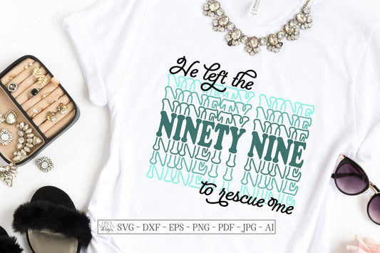 SVG | He Left the 99 To Rescue Me | Cutting File | Stacked Mirrored Font Text | Christian Inspiration | Ninety Nine | Jesus | Vinyl HTV