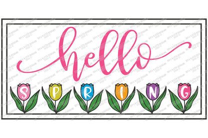 SVG | Hello Spring | Cutting File | Tulips Tulip Flowers Flower | DXF EPS | Vinyl Stencil htv | Printable | Farmhouse Rustic Sign Tote Shirt