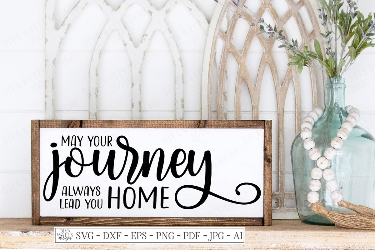 SVG | May Your Journey Always Lead You Home | Cutting File | Vinyl Stencil HTV | Farmhouse Rustic Sign | pdf eps | Cricut Silhouette svg dxf