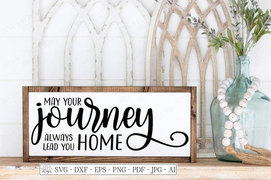 SVG | May Your Journey Always Lead You Home | Cutting File | Vinyl Stencil HTV | Farmhouse Rustic Sign | pdf eps | Cricut Silhouette svg dxf