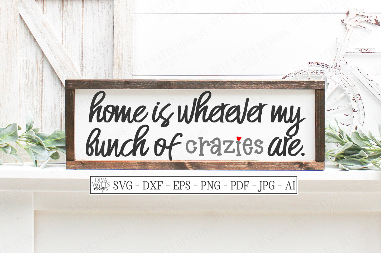 SVG | Home is Wherever My Bunch Of Crazies Are | Cutting File | Vinyl Stencil HTV | Funny Humor Farmhouse Rustic Sign | Heart | Family | dxf
