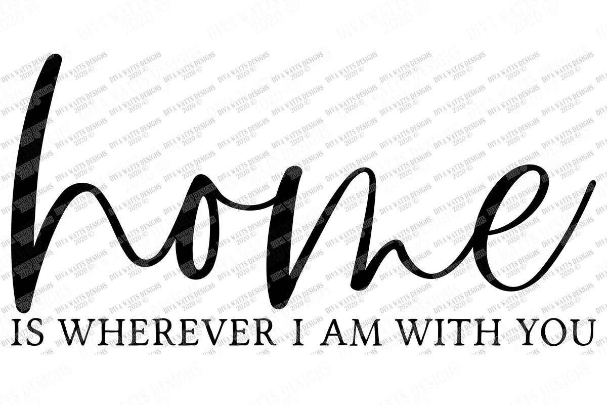 SVG | Home Is Wherever I Am With You | Cutting File | Vinyl Stencil HTV | Farmhouse Rustic Sign | dxf eps | Family Love | Cricut Silhouette