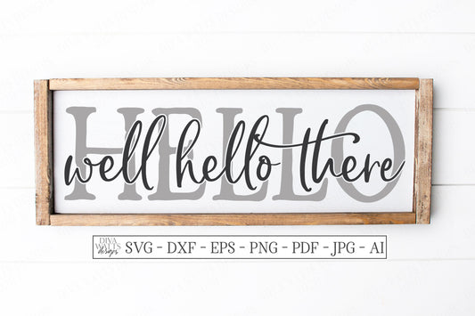 SVG | Well Hello There | Cutting File | Vinyl Stencil HTV | Farmhouse Rustic Sign | Greeting | Front Porch | Door | Mat | eps dxf | Welcome
