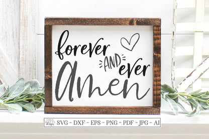 SVG | Forever And Ever Amen | Cutting File | Love Wedding Engagement Anniversary | Heart | dxf | Vinyl Stencil htv | Farmhouse Rustic Sign