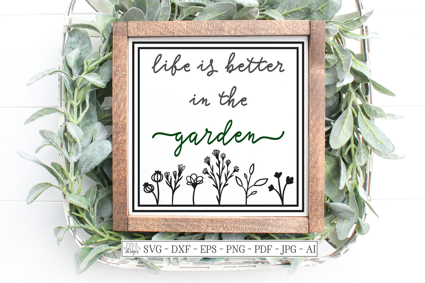 SVG | Life Is Better In The Garden | Cutting File | Flowers | Gardening | Farmhouse Rustic Sign | Vinyl Stencil HTV | dxf eps png | script