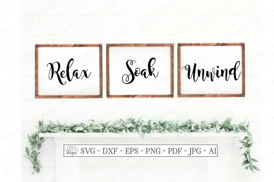 SVG | Relax Soak Unwind | Cutting File | Bathroom Bath Signs Sign Set | Vintage Rustic Farmhouse Vintage Sign | dxf eps | Vinyl Stencil HTV