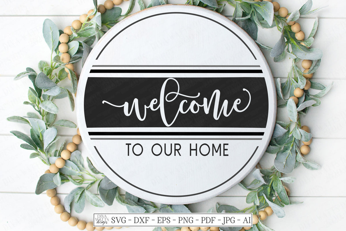 SVG | Welcome To Our Home | Cutting File | Modern Farmhouse Rustic Sign | Vinyl Stencil HTV | dxf eps | Grain Sack Ticking Stripes Round