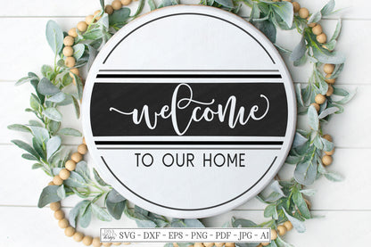 SVG | Welcome To Our Home | Cutting File | Modern Farmhouse Rustic Sign | Vinyl Stencil HTV | dxf eps | Grain Sack Ticking Stripes Round