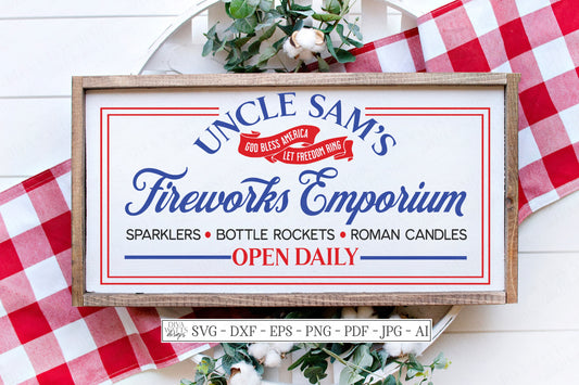 SVG | Fireworks | Cutting File | Emporium Stand | Uncle Sam's | Sparklers | God Bless Amereica Let Freedom Ring | Patriotic Sign | DXF EPS