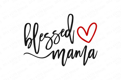 SVG | Blessed Mama | Cutting File | Mother's Day | Mom Mommy Mamma Mother | Vinyl Stencil HTV | Shirt Sign Tote | dxf eps Cricut Silhouette
