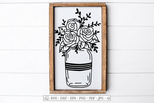 SVG | Roses Mason Jar | Cutting File | Farmhouse Rustic Rose Floral Sign | Wall Art Decor | Vinyl Stencil HTV | dxf eps | Pillow Tea Towel
