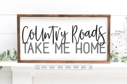SVG | Country Roads Take Me Home | Cutting File | Farmhouse Rustic DXF EPS jpg ai | Sign Tea Towel Shirt | Vinyl Stencil htv | Country Road