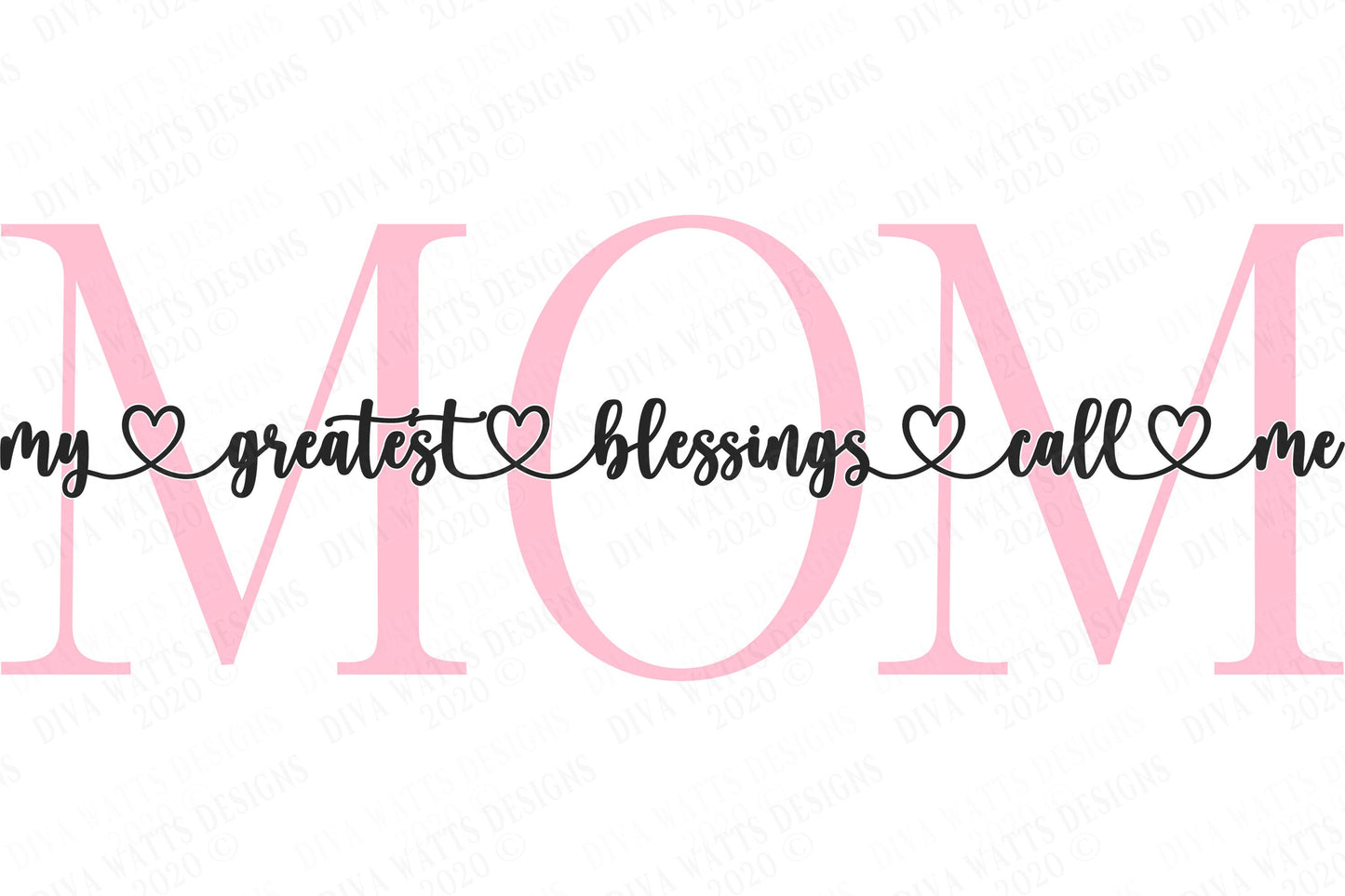 SVG | My Greatest Blessings Call Me Mom | Cutting File | Customize Personalize | Vinyl Stencil HTV | Sign Shirt | Mother's Day | dxf eps