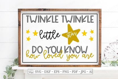 SVG | Twinkle Twinkle Little Star Do You Know How Loved You Are | Cutting File | Vinyl Stencil HTV | Nursery Bedroom | DXF | Farmhouse Sign